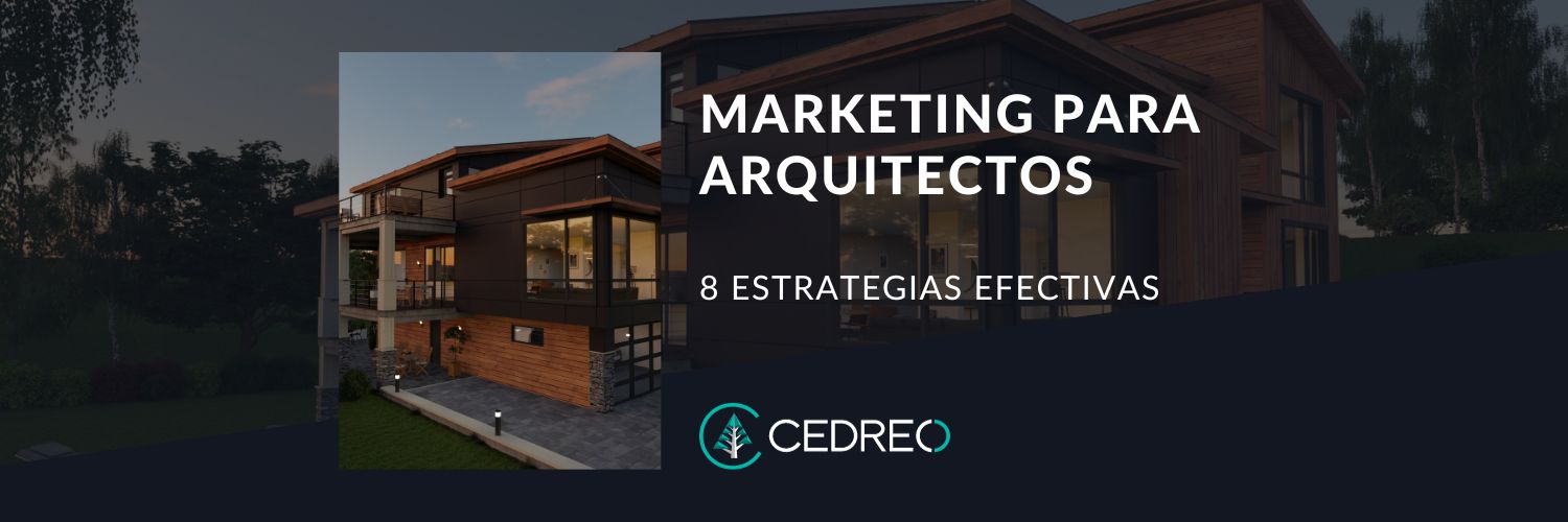 Estrategias De Marketing Para Arquitectos Efectivas En Cedreo