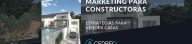 estrategias marketing para constructoras articulo de blog de Cedreo