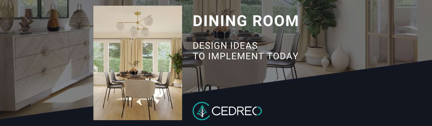 Dining Room Design Ideas to Implement Today