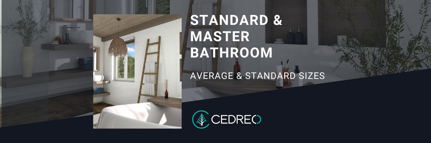 Standard And Master Bathroom Average And Standard Sizes Cedreo