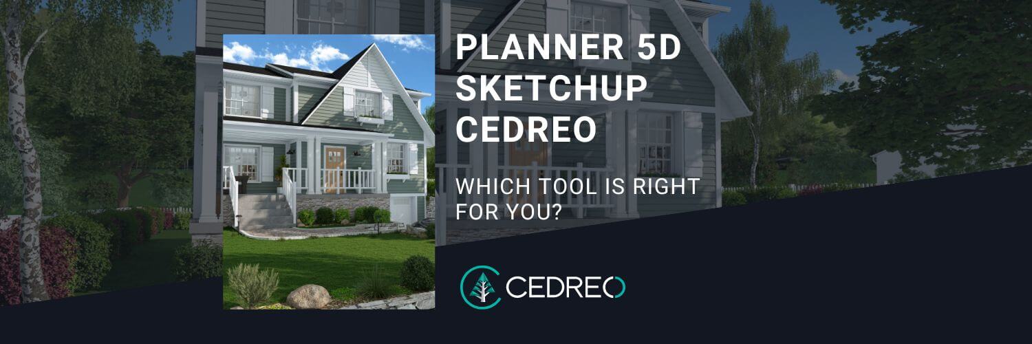 Floorplanner vs Sketchup vs Cedreo (In-Depth Comparison)