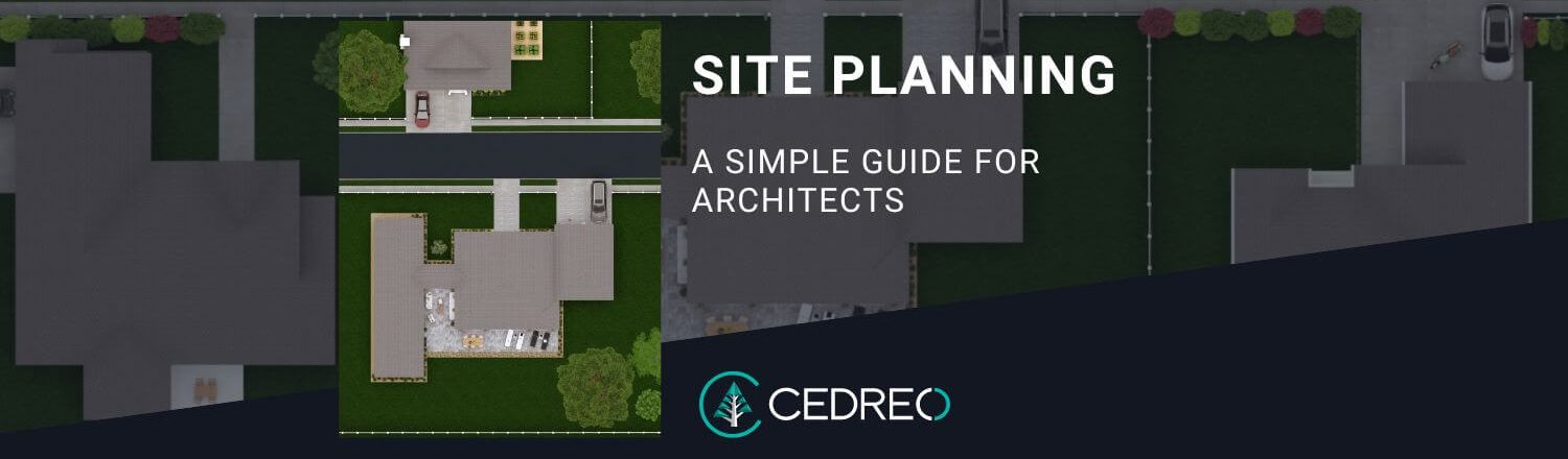 Site Planning A Simple Guide For Architects Cedreo