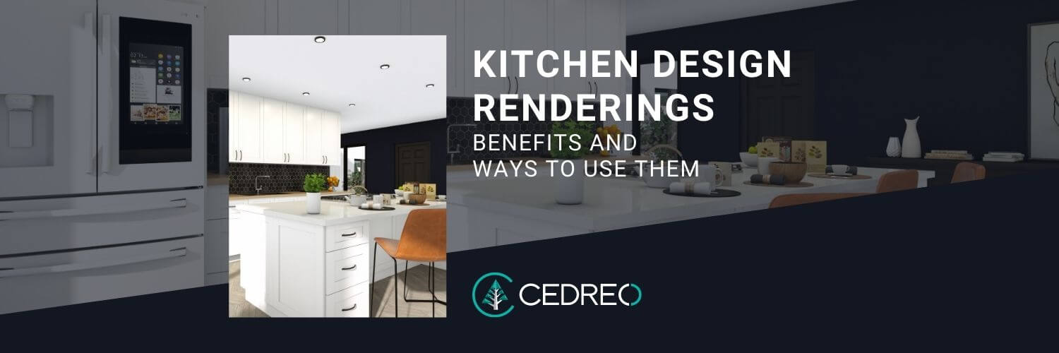 4 Ways to Use Kitchen Design Renderings in Presentations | Cedreo