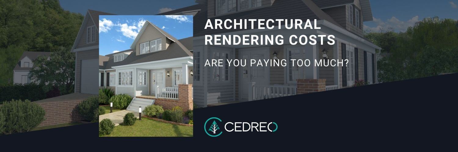 Architectural Rendering Costs Are You Paying Too Much? Cedreo